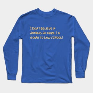 Simpsons Law School Quote Long Sleeve T-Shirt